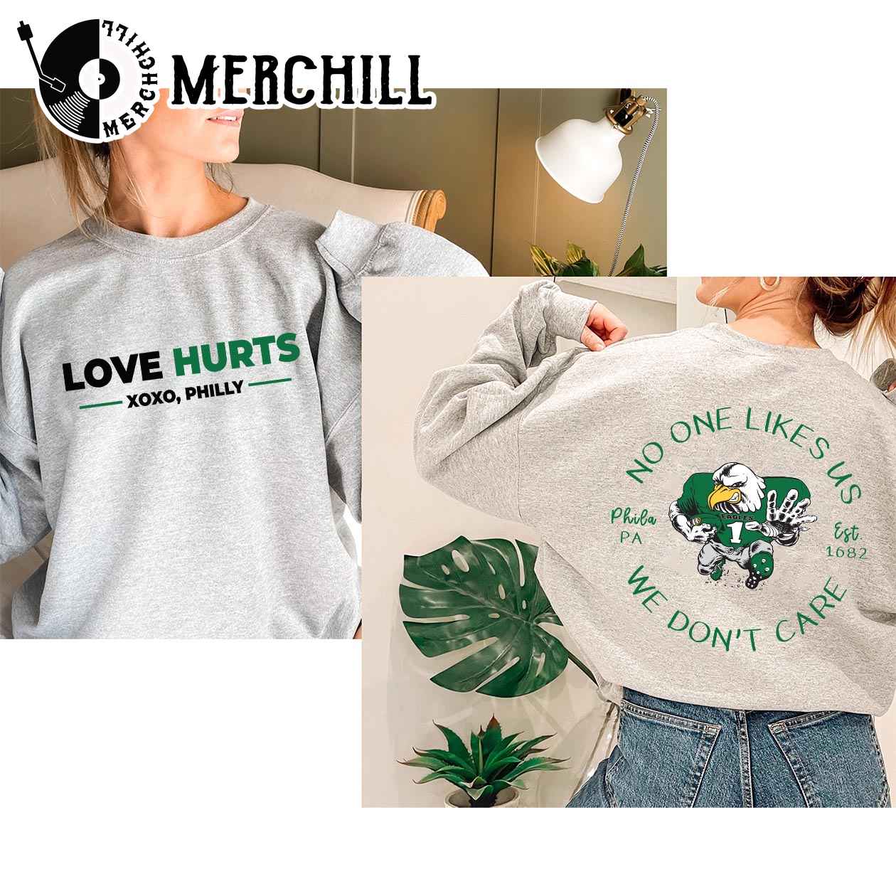 Love Hurts No One Like Us We Don’t Care Eagles Football Sweatshirt