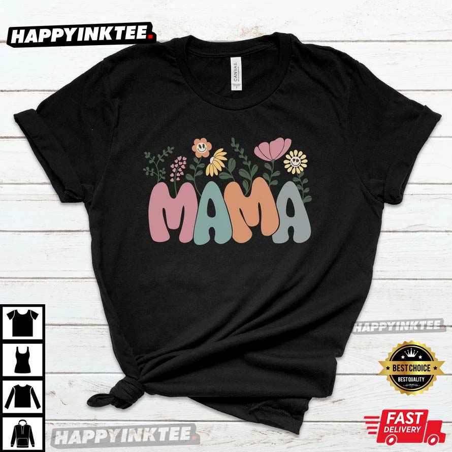 Mama Flower Smiley Mother’s Day Gift For Mom T-shirt