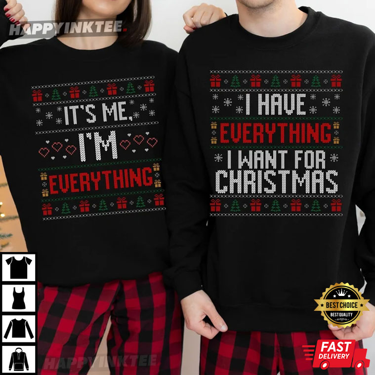 Matching Couple Ugly Christmas It’s Me I’m Everything Best T-shirt