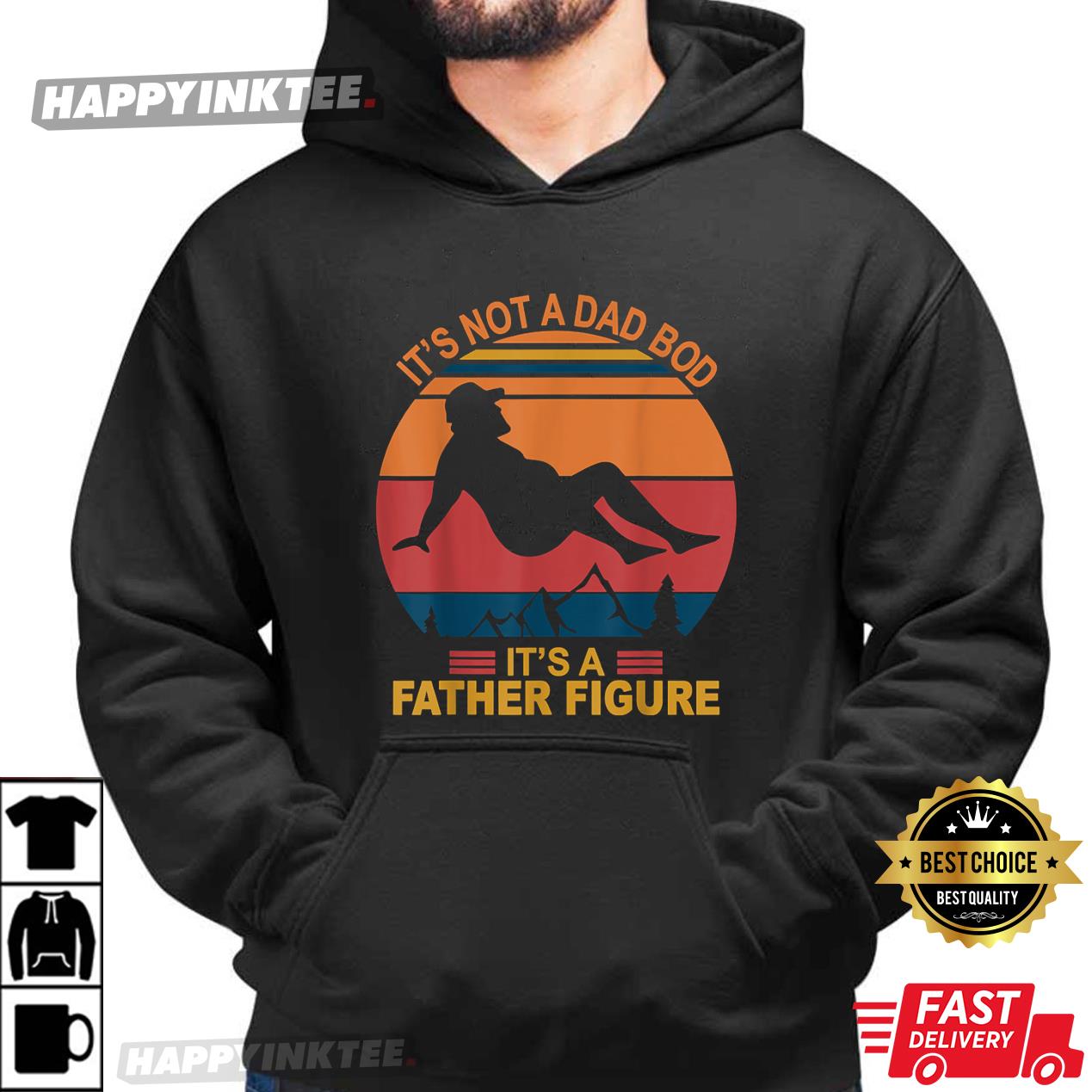 Mens It’s Not A Dad Bod It’s A Father Figure Happy Father’s Day T-shirt