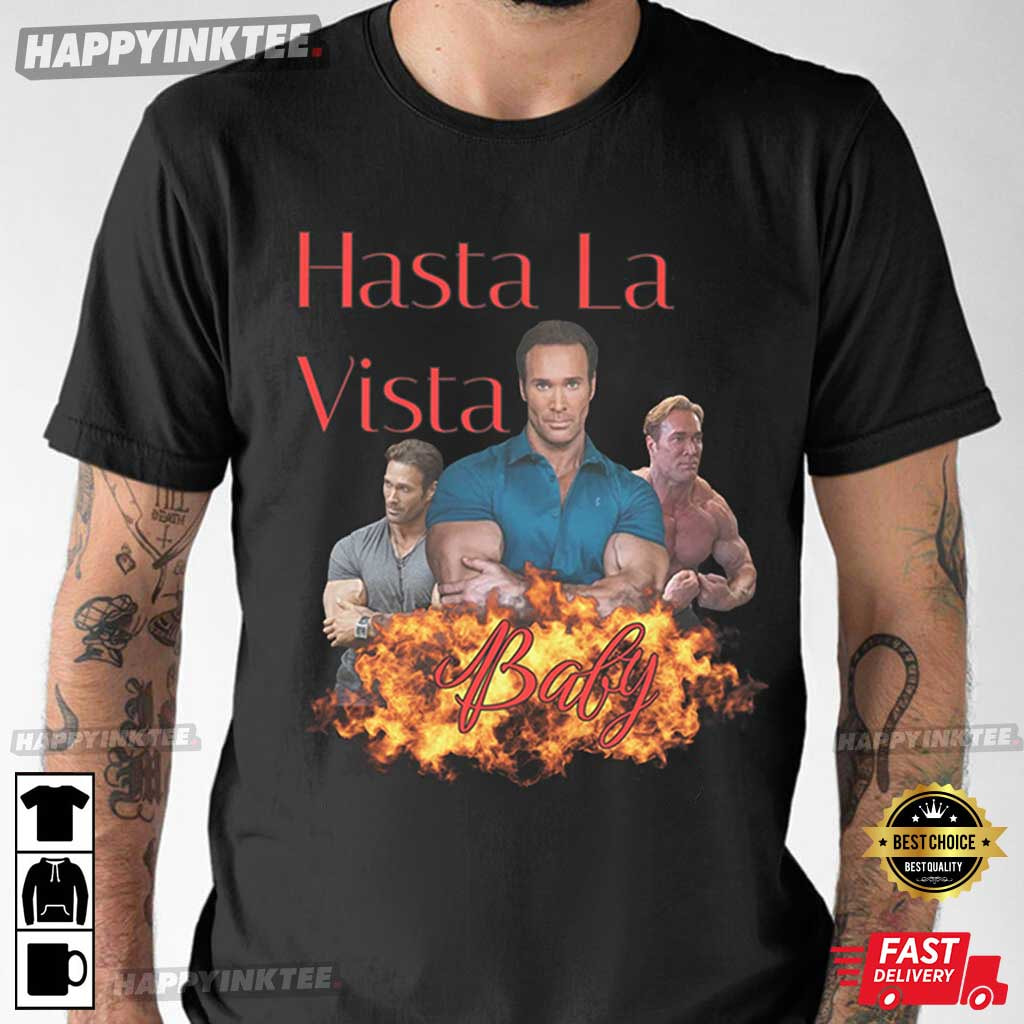 Mike O’hearn Hasta La Vista T-shirt