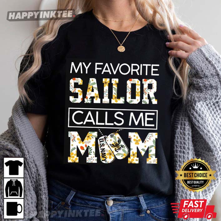 My Favorite Sailor Calls Me Mom Mother’s Day Gift For Mom T-shirt