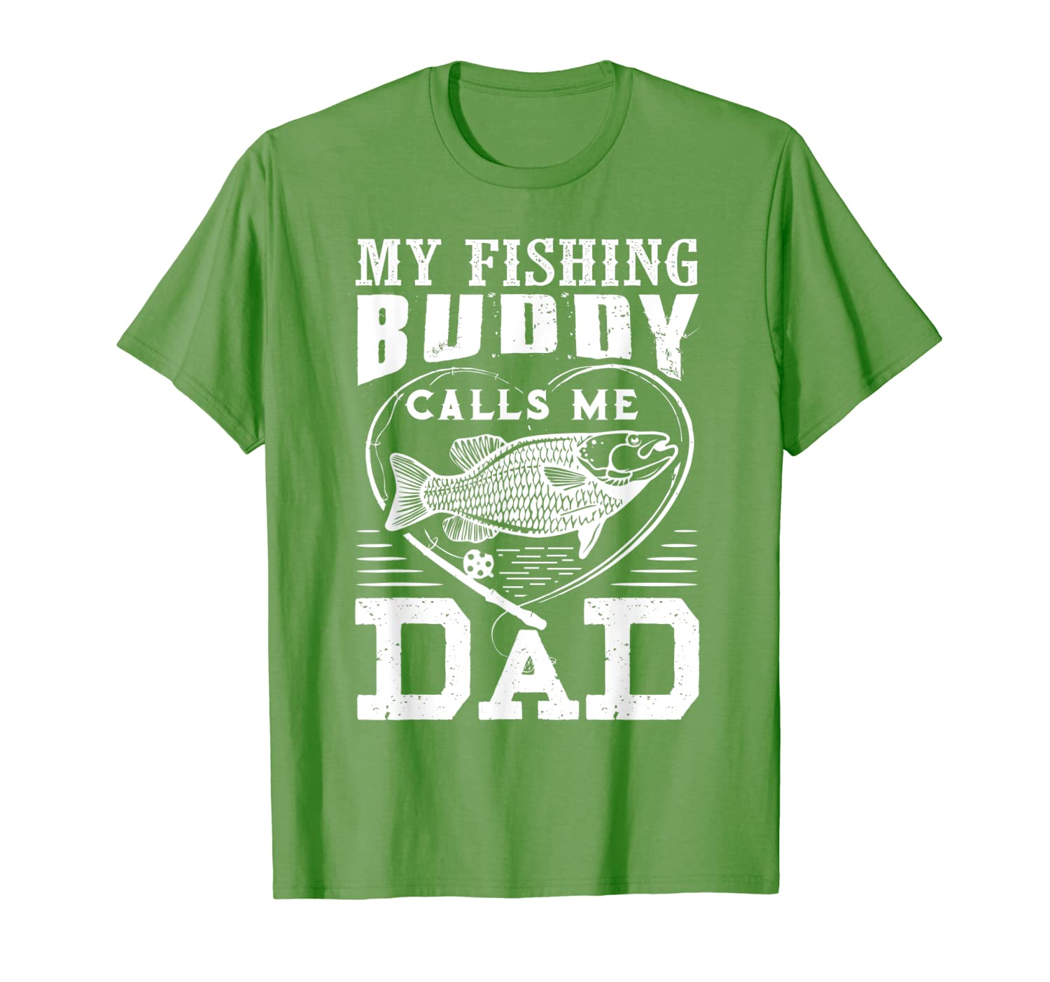 My Fishing Buddy Calls Me Dad Funny Fathers Day Gift T Shirt