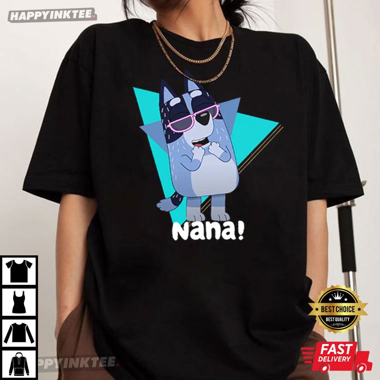 Nana Hang On I’ll Just Get My Glasses Bluey T-shirt