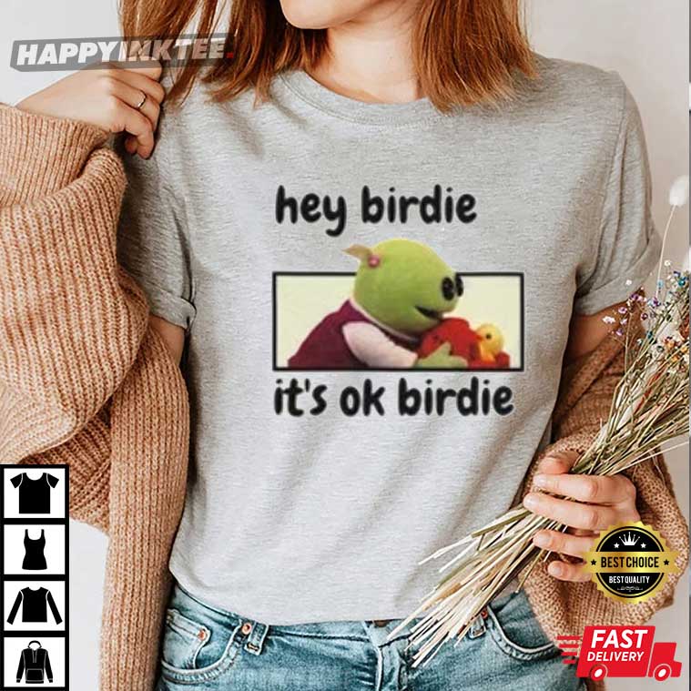 Nanalan Hey Birdie It’s Ok T-shirt