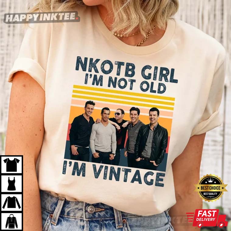 Nkotb Girl I’m Not Old I’m Vintage Gift For Fan T-shirt