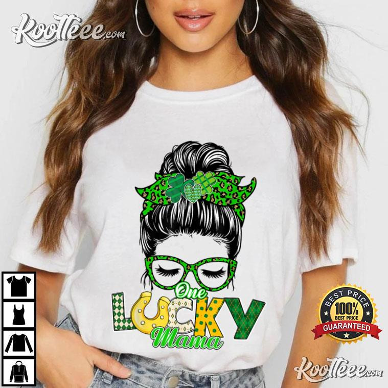 One Lucky Mama Clover Irish Messy Woman St. Patrick’s Day T-shirt