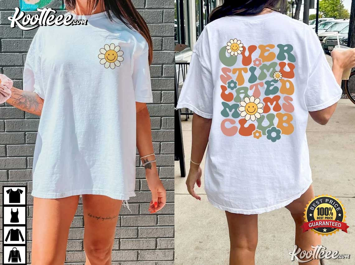 Overstimulated Moms Club Mother’s Day T-shirt