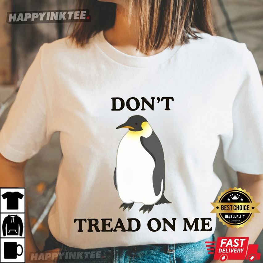 Penguins Don’t Tread On Me Anti Trump Tariffs T-shirt