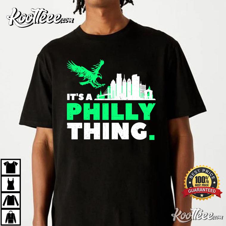 Philadelphia Eagles It’s A Philly Thing T-shirt #2