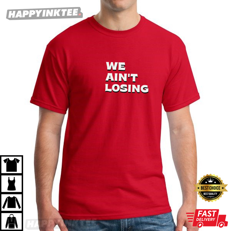 Philadelphia Phillies We Ain’t Losing Bryce Harper World Series T-shirt