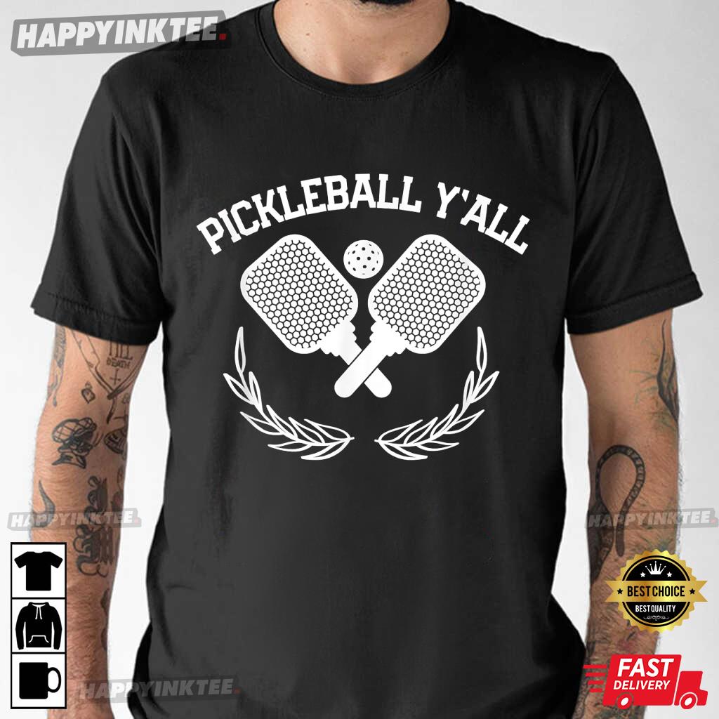Pickleball Y’all Funny T-shirt