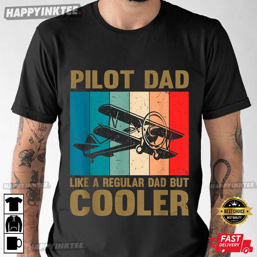 Pilot Dad Like Regular Dad But Cooler Father’s Day Vintage T-shirt