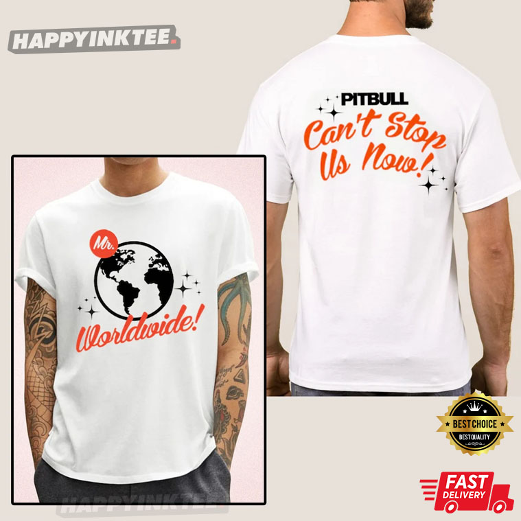 Pitbull Can’t Stop Us Now 2022 T-shirt