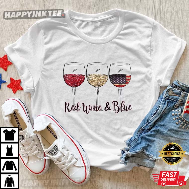 Red Wine & Blue 4th Of July T-shirt