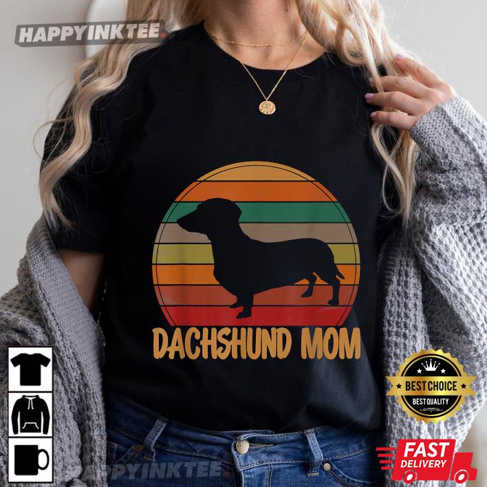 Retro Dachshund Mom Gift Doxie Dog Owner Mother Pet Mama Mother’s Day T-shirt