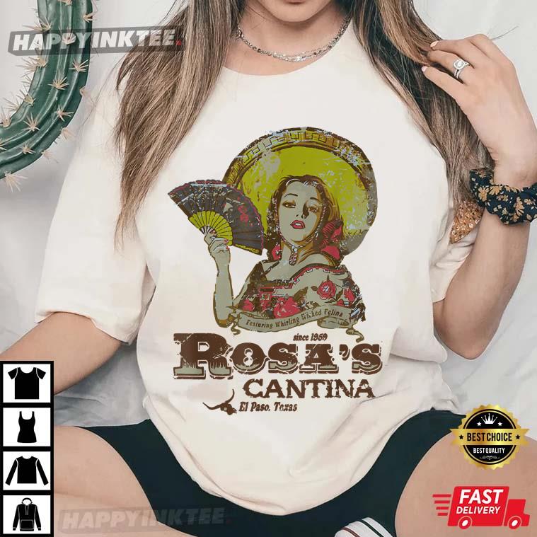 Rosa’s Cantina El Paso Texas T-shirt