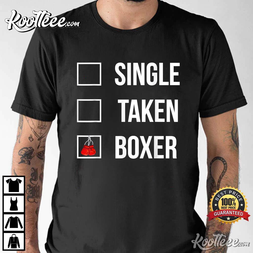 Single Taken Boxer Valentine’s Day T-shirt