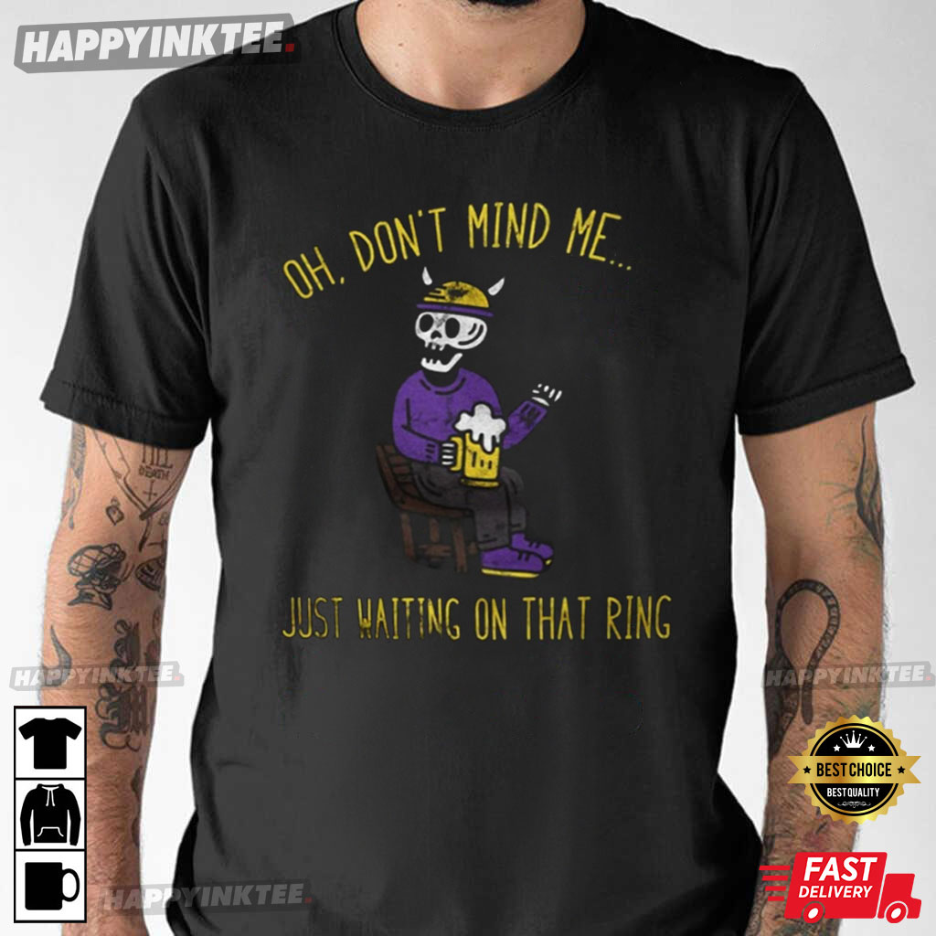 Skol Oh Don’t Mind Me Funny Minnesota Vikings T-shirt