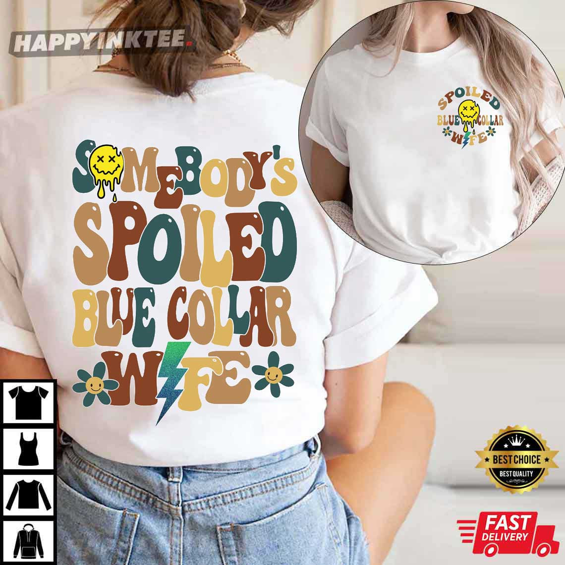 Somebody’s Spoiled Blue Collar Wife Gift For Wife T-shirt