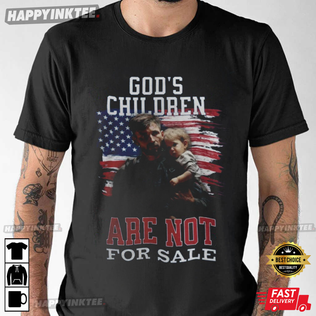 Sound Of Freedom God’s Children Are Not For Sale T-shirt