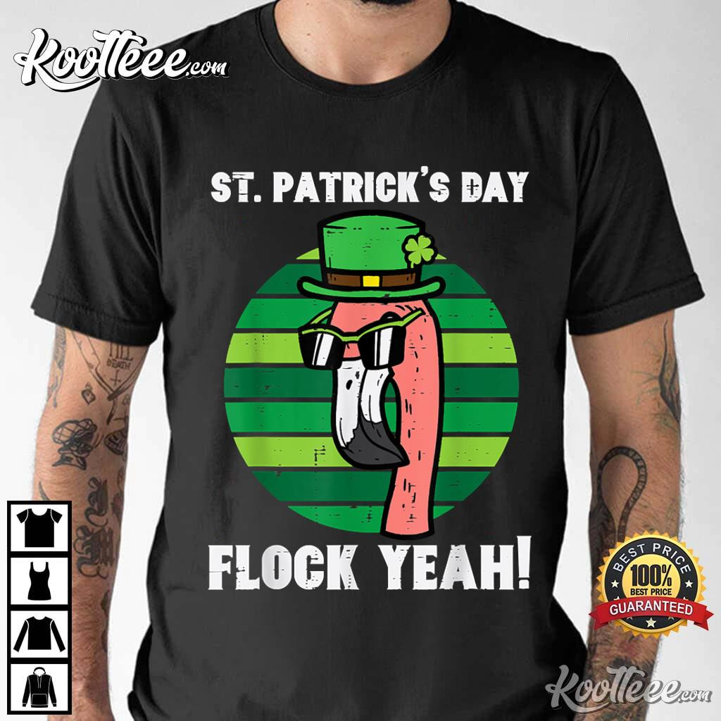 St.patrick’s Day Flamingo Flock Yeah Best T-shirt