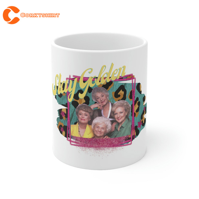 Stay Golden Girls Mug Blanche – Dorothy – Sophia – Rose