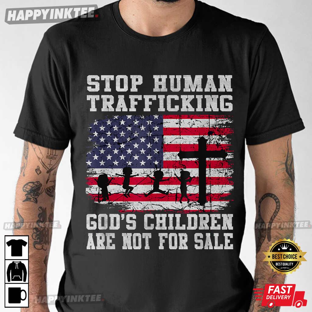 Stop Human Trafficking God’s Children Are Not For Sale T-shirt