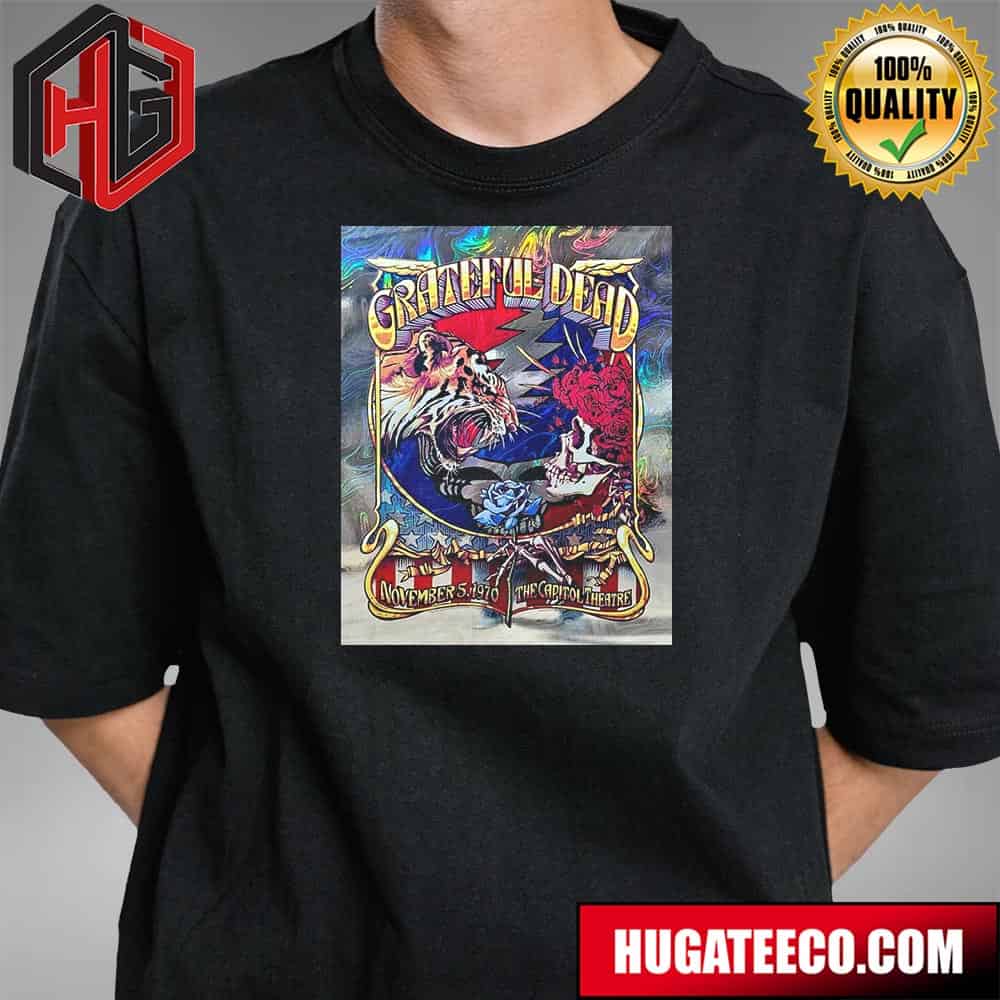 Taylor Rushing’s Limited Edition Release Commemorates The Grateful Dead’s Six-show Run At The Capitol Theatre From November 5-8 1970 T-shi