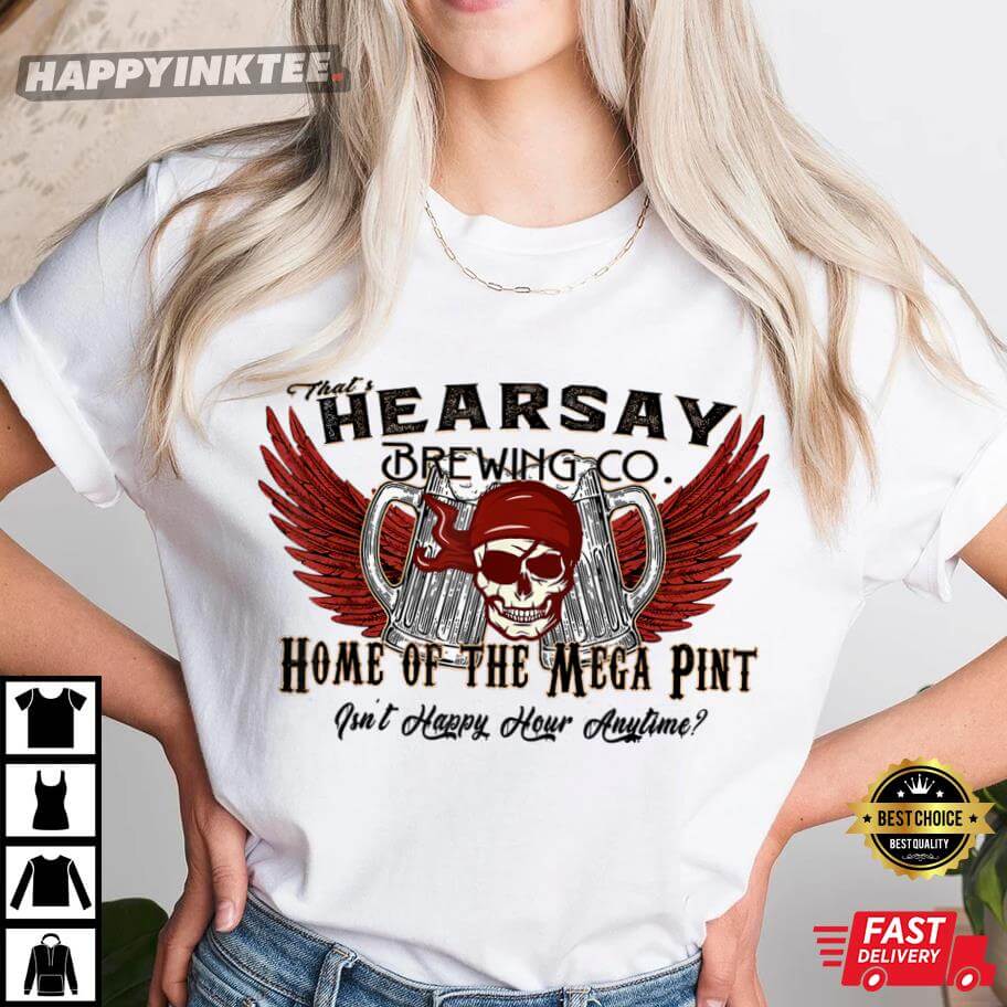 That’s Hearsay Brewing Co Mega Pint Johnny Depp Gift For Fan T-shirt