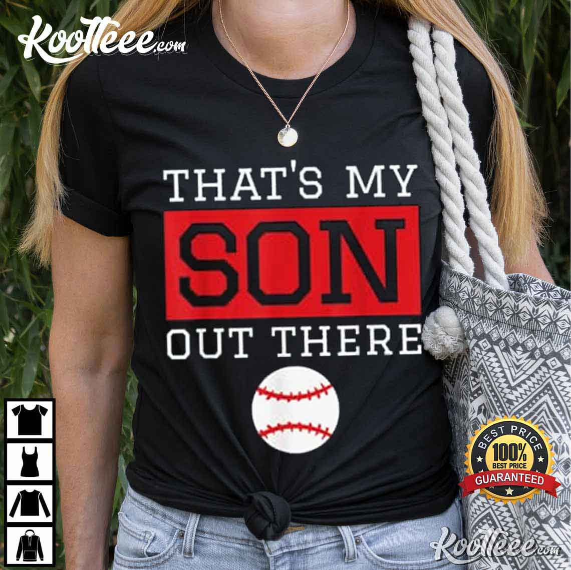 That’s My Son Out There Baseball Gift For Unisex T-shirt