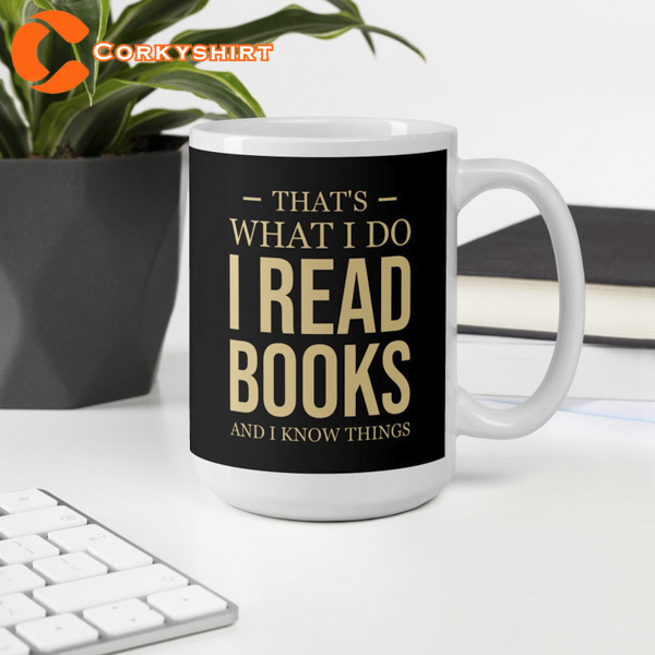 That’s What I Do Mugs For Book Lovers