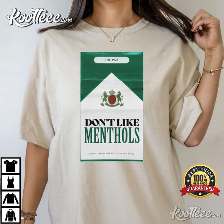 The 1975 Don’t Like Menthols T-shirt