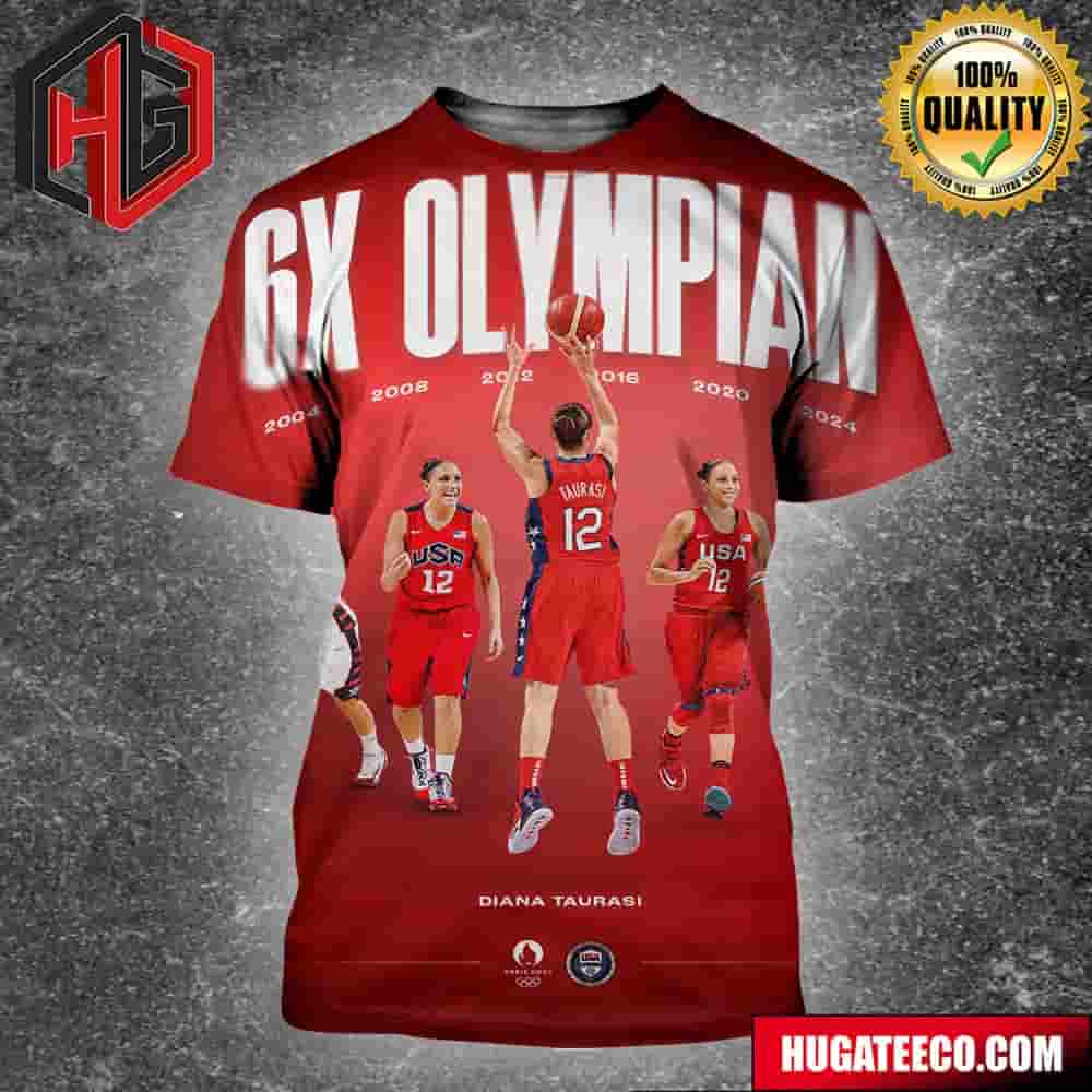 The First Basketball Athlete To Compete At Six Olympic Games Diana Taurasi Usa Women’s Basketball All Over Print Shirt