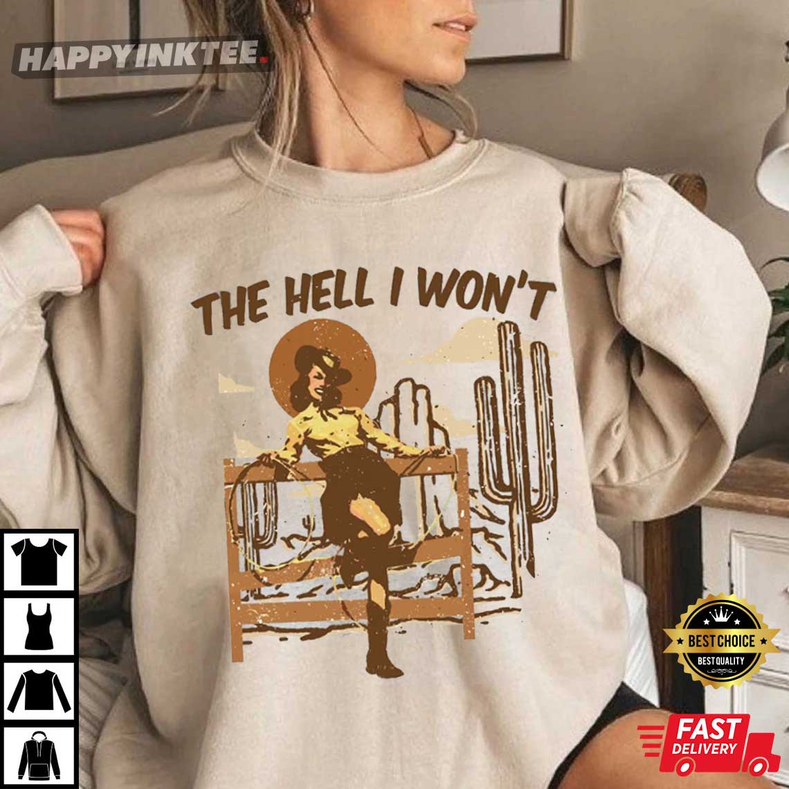 The Hell I Won’t Gift For Her Best T-shirt
