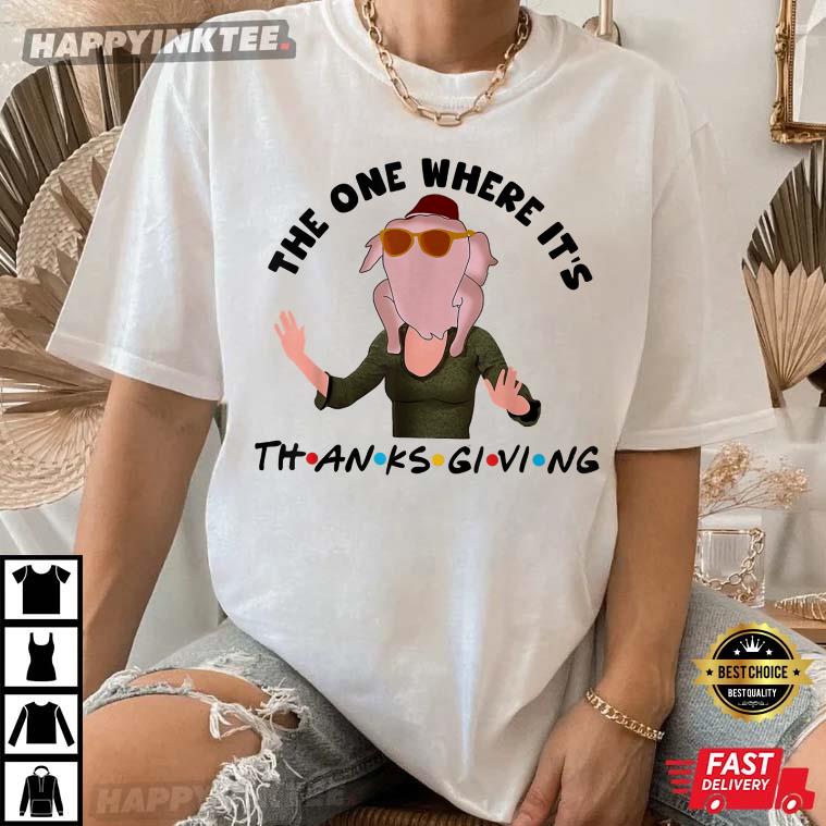 The One Where It’s Thanksgiving Friends Monica Turkey Head T-shirt