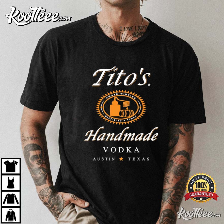 Tito’s Handmade Vodka At Texas T-shirt