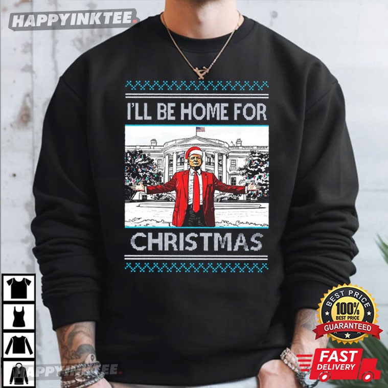 Trump I’ll Be Home For Christmas T-shirt