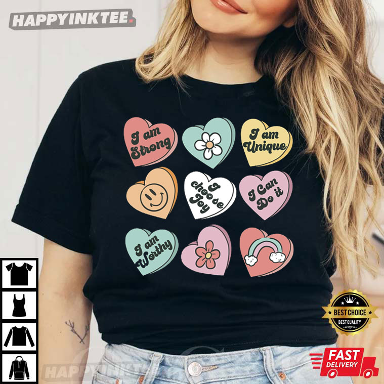 Valentine’s Day Positive Affirmations Candy Heart T-shirt