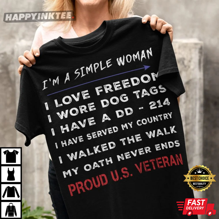 Veterans Day I’m A Simple Woman I Love Freedom T-shirt