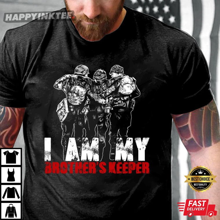 Veterans Day I Am My Brother’s Keeper T-shirt