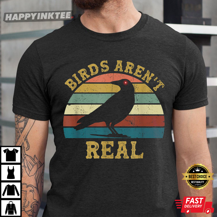 Vintage Birds Aren’t Real Best T-shirt