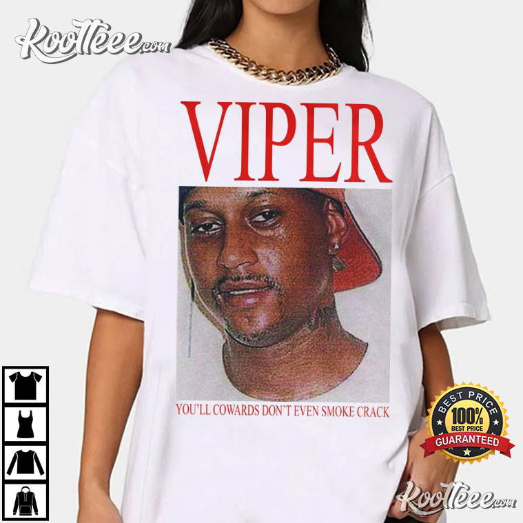 Viper Hot Album You’ll Cowards Don’t Even Smoke Crack T-shirt