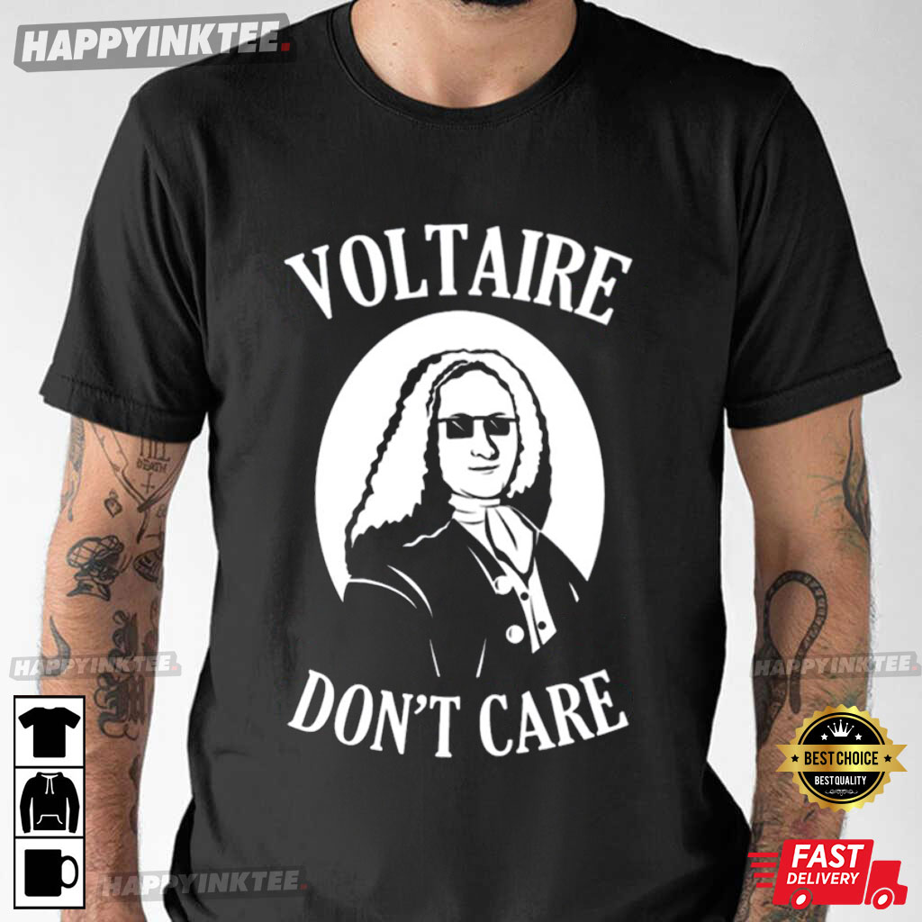 Voltaire Don’t Care T-shirt