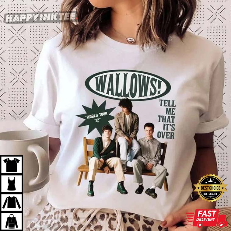 Wallows Tell Me That It’s Over World Tour 2022 T-shirt
