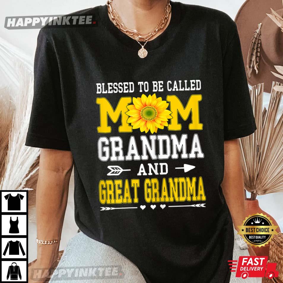 Womens Blessed To Be Called Mom Grandma And Great Grandma, Mother’s Day Gift T-shirt
