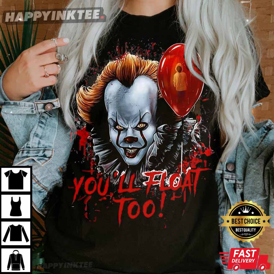 You’ll Float Too It Pennywise The Clown Halloween T-shirt