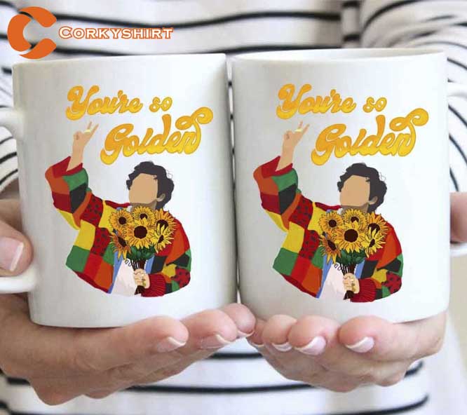 You’re So Golden Harry Mug Gift For Harry Styles Fans
