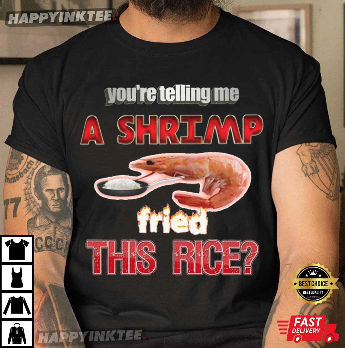 You’re Telling Me A Shrimp Fried This Rice Dank Meme Funny T-shirt